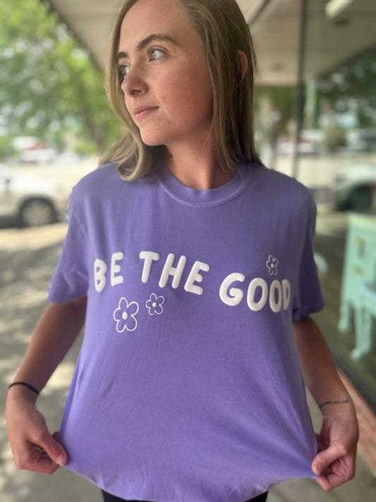 Be The Good Purple Tshirt